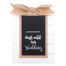 Load image into Gallery viewer, &quot;Days Until Our Wedding&quot; Countdown Chalkboard
