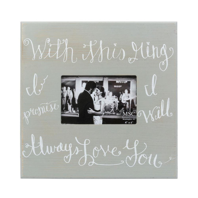With this ring I promise I will always love you photo frame