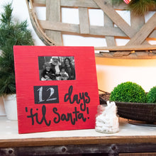 Load image into Gallery viewer, Lifestyle view of our Days Til Santa Frame
