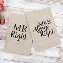 Load image into Gallery viewer, Mr. Right and Mrs. Always Right linen colored guest towels with Black hand letter saying
