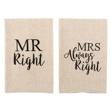 Load image into Gallery viewer, Mr. Right and Mrs. Always Right linen colored guest towels with Black hand letter saying
