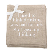 Load image into Gallery viewer, &quot;I gave up thinking&quot; Linen Cocktail Napkins
