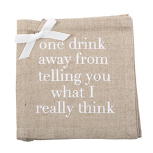 Load image into Gallery viewer, &quot;One Drink Away&quot; Linen Cocktail Napkins
