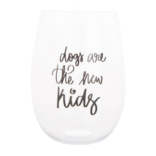 Load image into Gallery viewer, Front view of our Dogs are the new kids Acrylic Wine Glass
