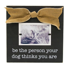 Load image into Gallery viewer, Front view of our &quot;Be the Person...&quot; Square Box Frame
