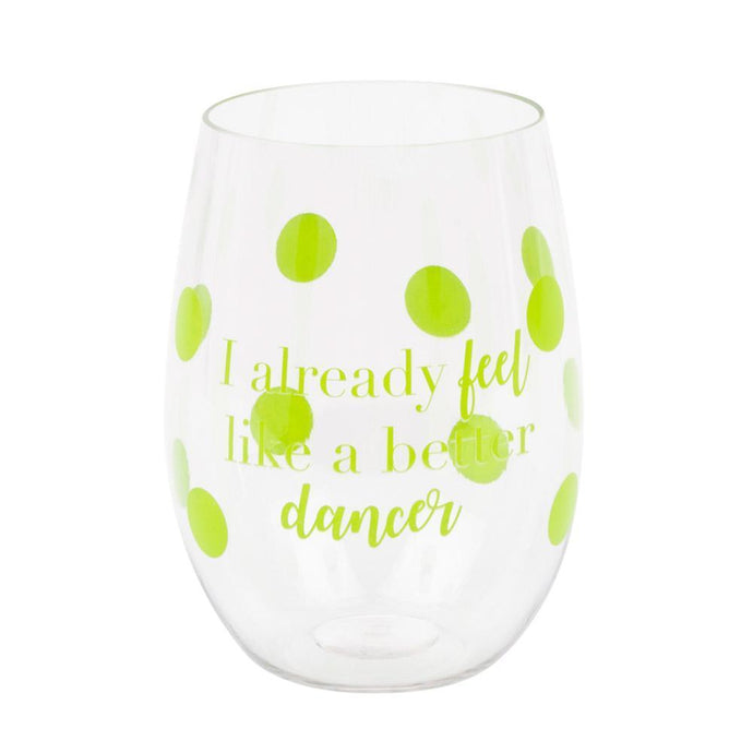 green polka dot wine glass with I already feel like a better dancer